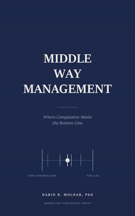 Cover of Middle Way Management: Where Compassion Meets the Bottom Line